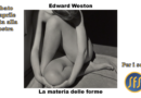 Edward Weston. La materia delle forme